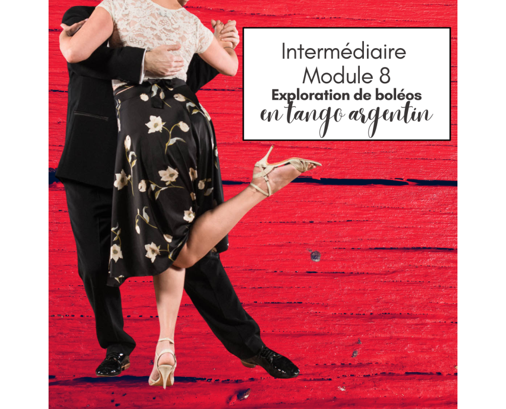 Cours de tango argentin - Module 8 INITIATION ET EXPLORATION DES BOLEOS